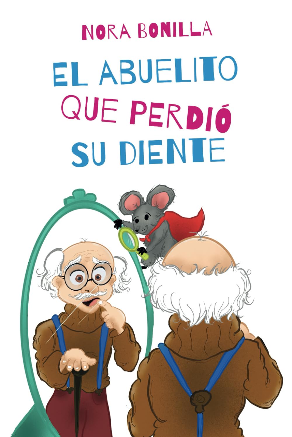 El abuelito que perdió su diente: (edición bilingüe español-inglés) (Spanish Edition) - 6479