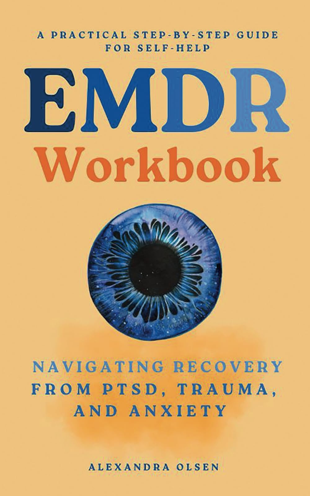 EMDR Workbook: Navigating Recovery from PTSD, Trauma and Anxiety: A Practical Step-by-Step Guide for Self-Help (Trauma Healing) - 1377