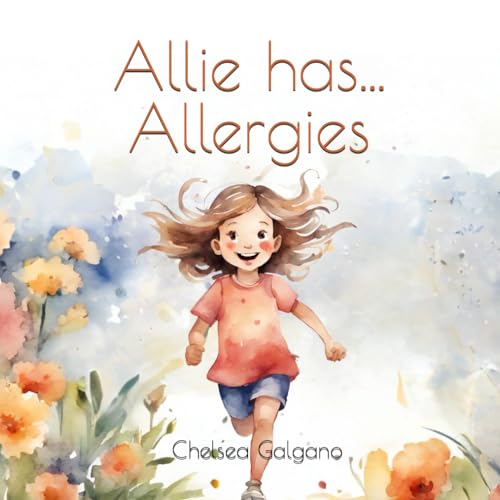 Allie has... Allergies: A story for children by an Allergy Provider about allergies and allergy treatment - 3712