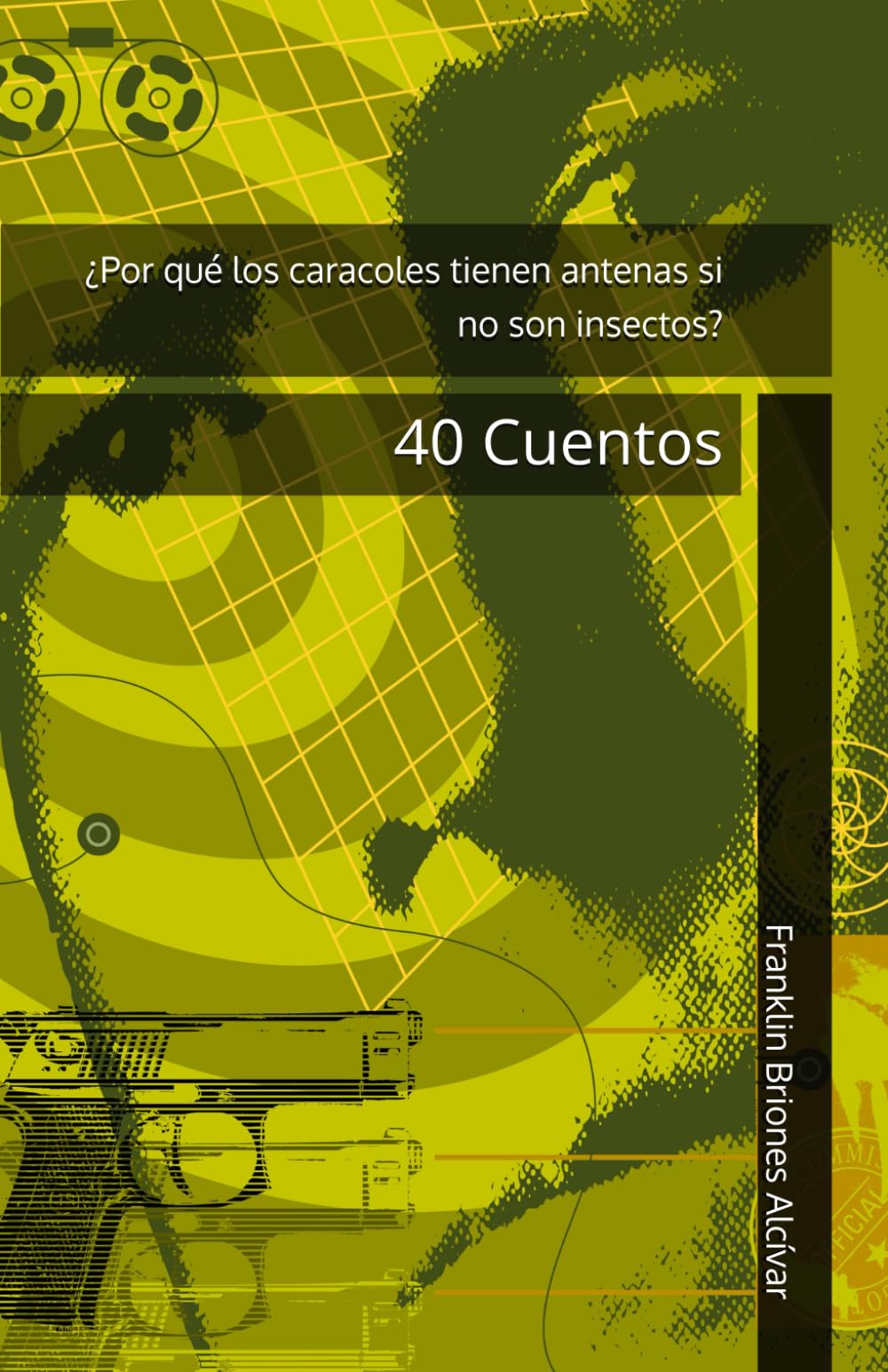 ¿Por qué los caracoles tienen antenas si no son insectos?: 40 Cuentos (Spanish Edition) - 6805