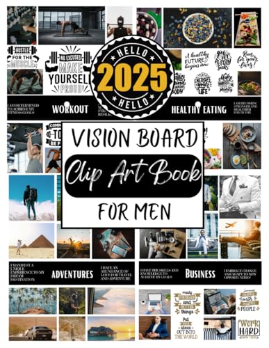 Vision Board Clip Art Book For Men: Create Motivational & Powerful Vision Board From 400+ Supplies (Pictures, Quotes and Affirmations) | Reach Your Full Potential - 4515