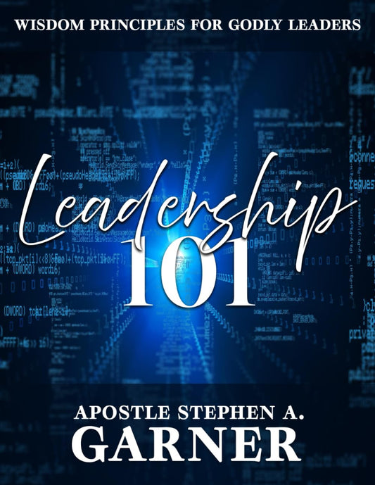 Leadership 101: Wisdom Principles For Godly Leaders - 1607