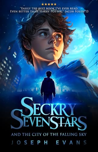Seckry Sevenstars and the City of the Falling Sky (The Seckry Sequence) - 3101