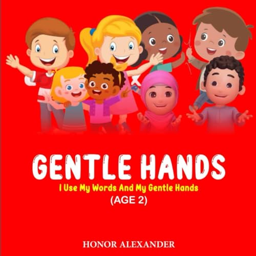 GENTLE HANDS: I use my words and my Gentle Hands