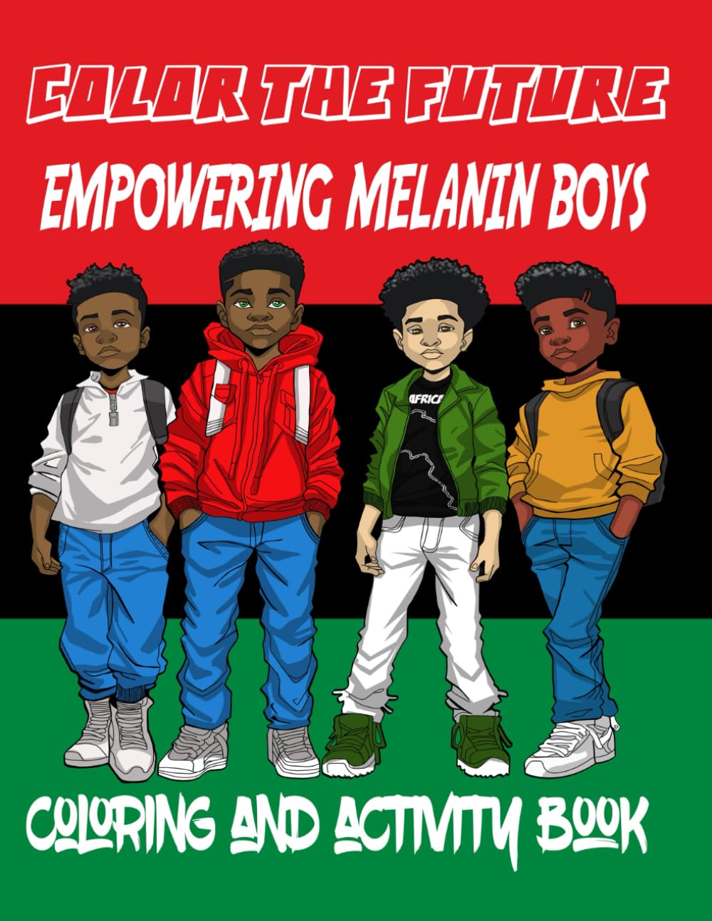 Color The Future Empowering Melanated Boys Coloring and Activity Book