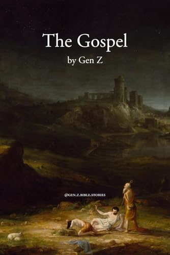 The Gospel by Gen Z (Gen Z Bible Stories) - 549