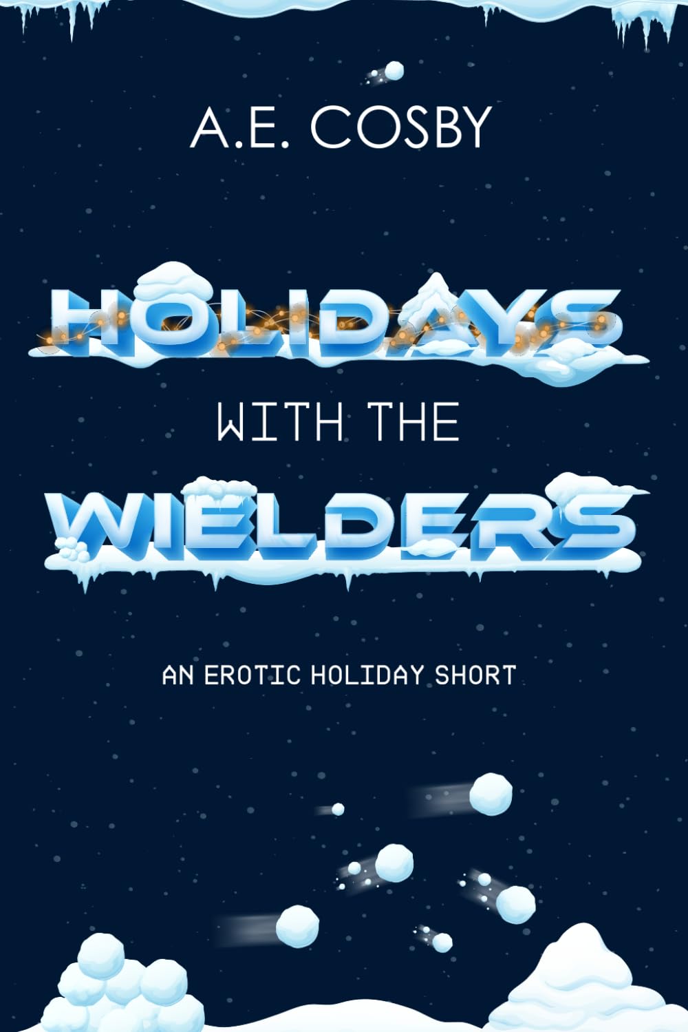 Holidays with the Wielders: An Erotic Holiday Short (The Chaos Series)