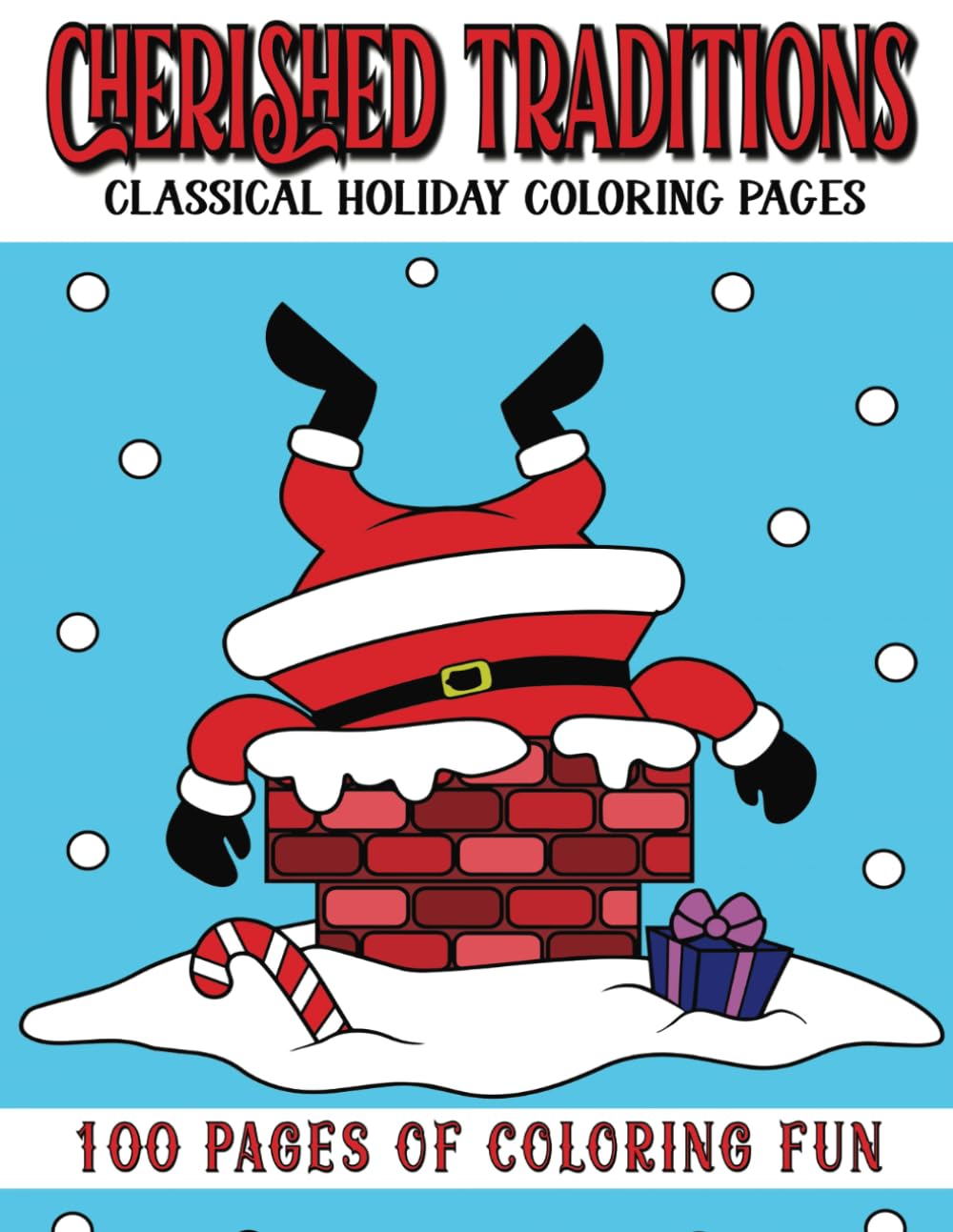 Cherished Traditions: Classical Holiday Coloring Pages: 100 Pages of Coloring Fun