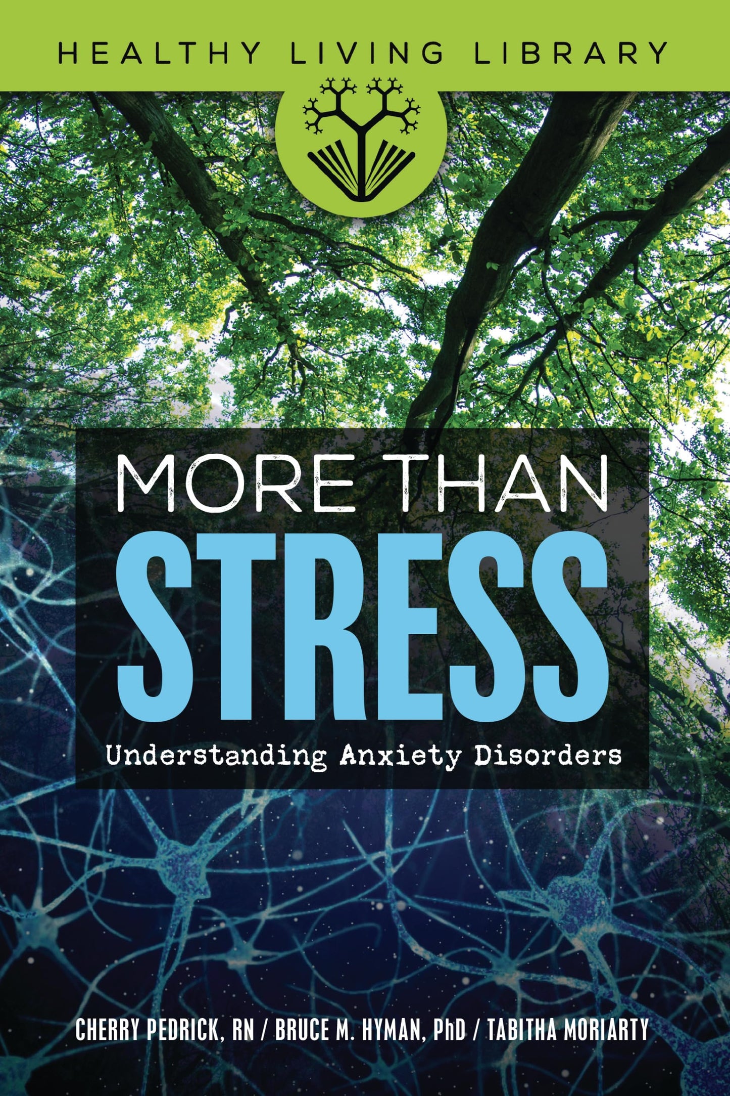 More Than Stress: Understanding Anxiety Disorders (Healthy Living Library)