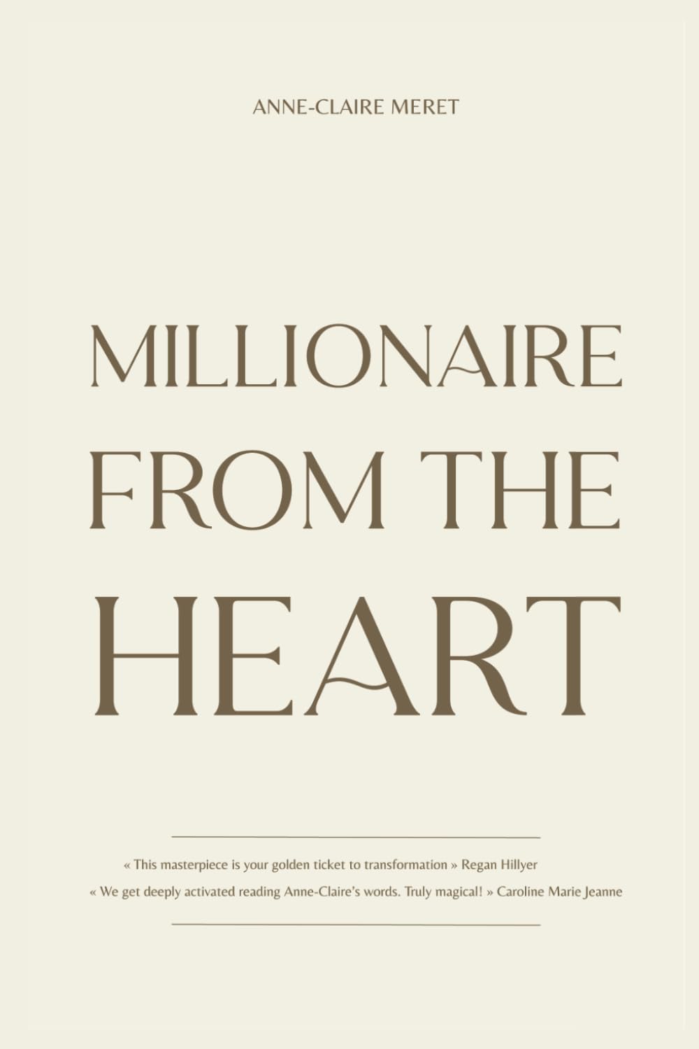 Millionaire From The Heart: How I did it, how you can do it too - 4981