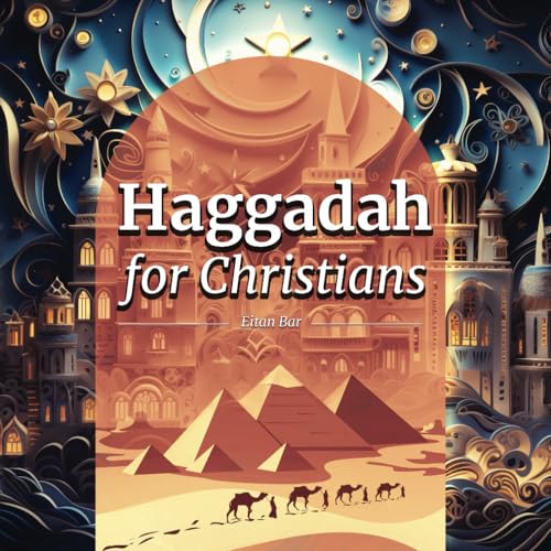 Haggadah for Christians: Celebrating a Christ-Centered Passover Seder (Jewish Perspective) - 8458