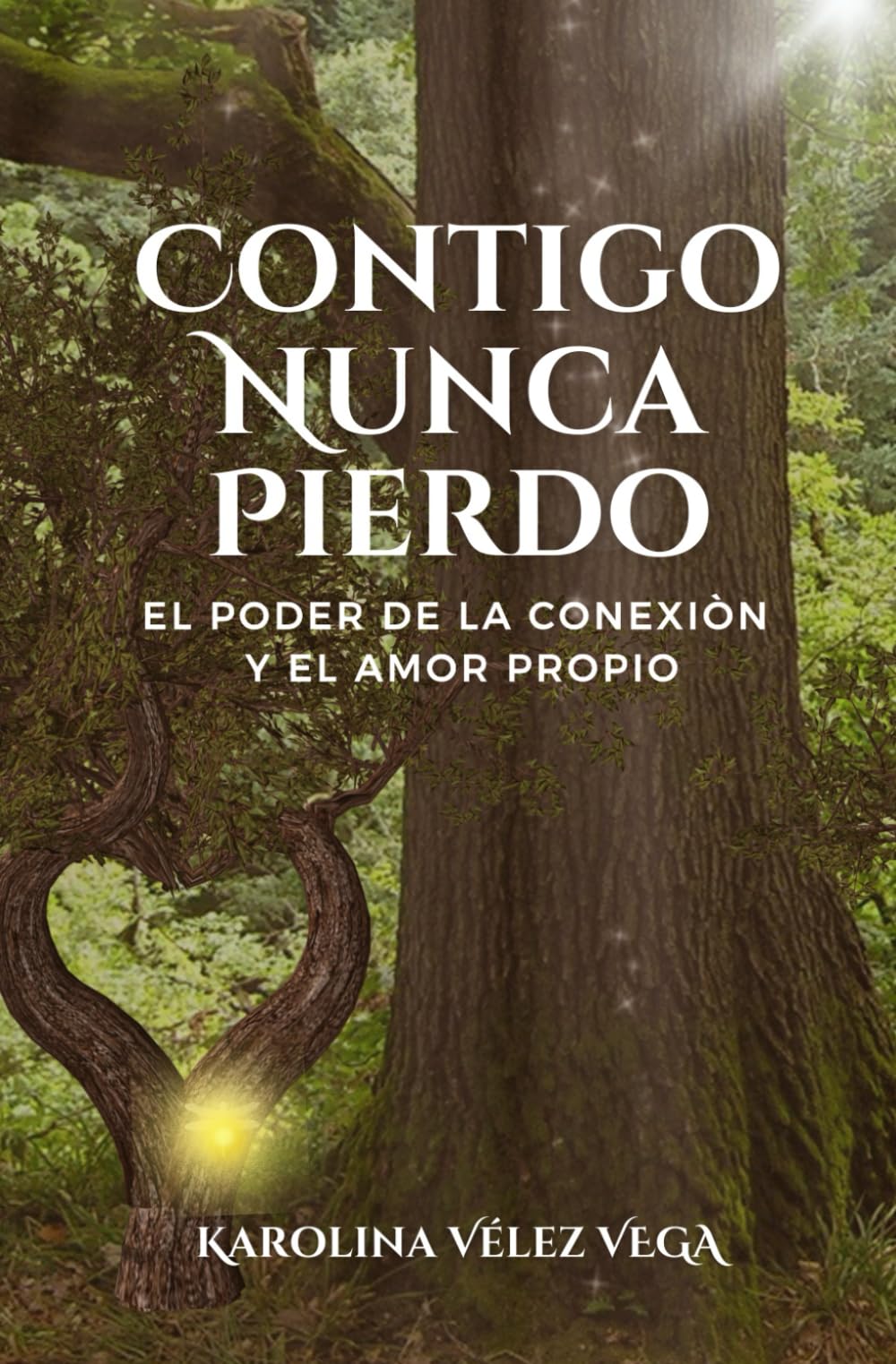 Contigo Nunca Pierdo: El Poder de la Conexiòn y el Amor Propio (Spanish Edition)