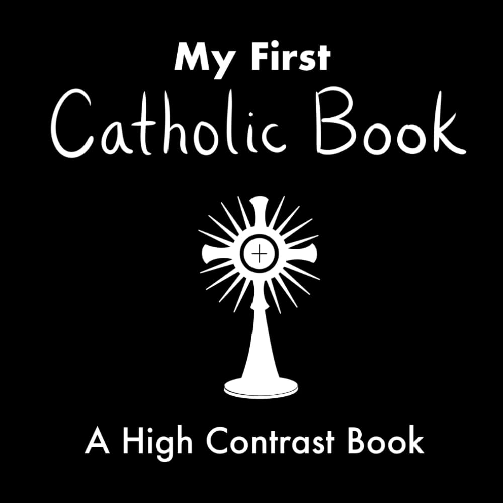 My First Catholic Book: A High Contrast Book