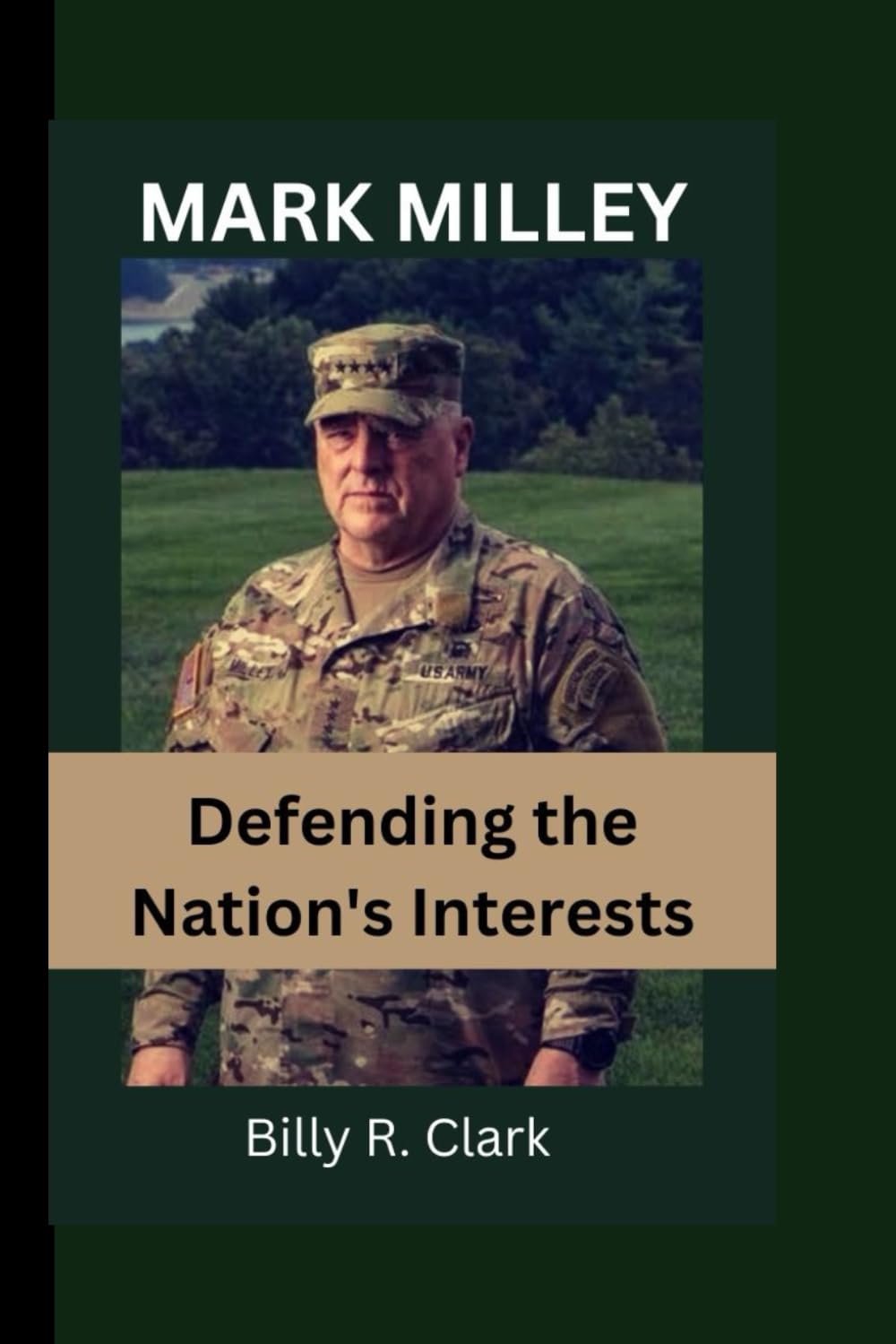 MARK MILLEY: Defending the Nation's Interests