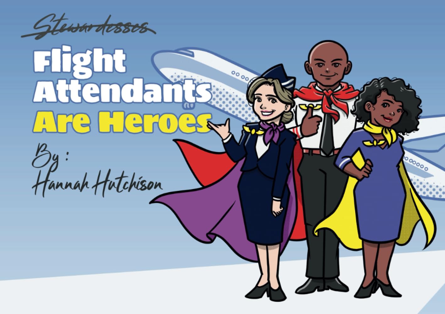 Flight Attendants Are Heroes