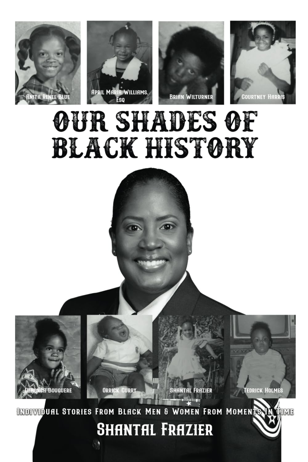 Our Shades Of Black History: Individual Stories From Black Men & Women From Moments In Time