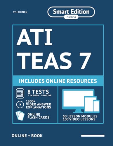 ATI TEAS 7 Study Guide: Smart Edition Academy TEAS 7 Prep Book 5th Edition with 8 Online Practice Tests, 50 Online Lessons, 100 Video Lessons, Online Flashcards, 1,300+ video answer explanations - 2508