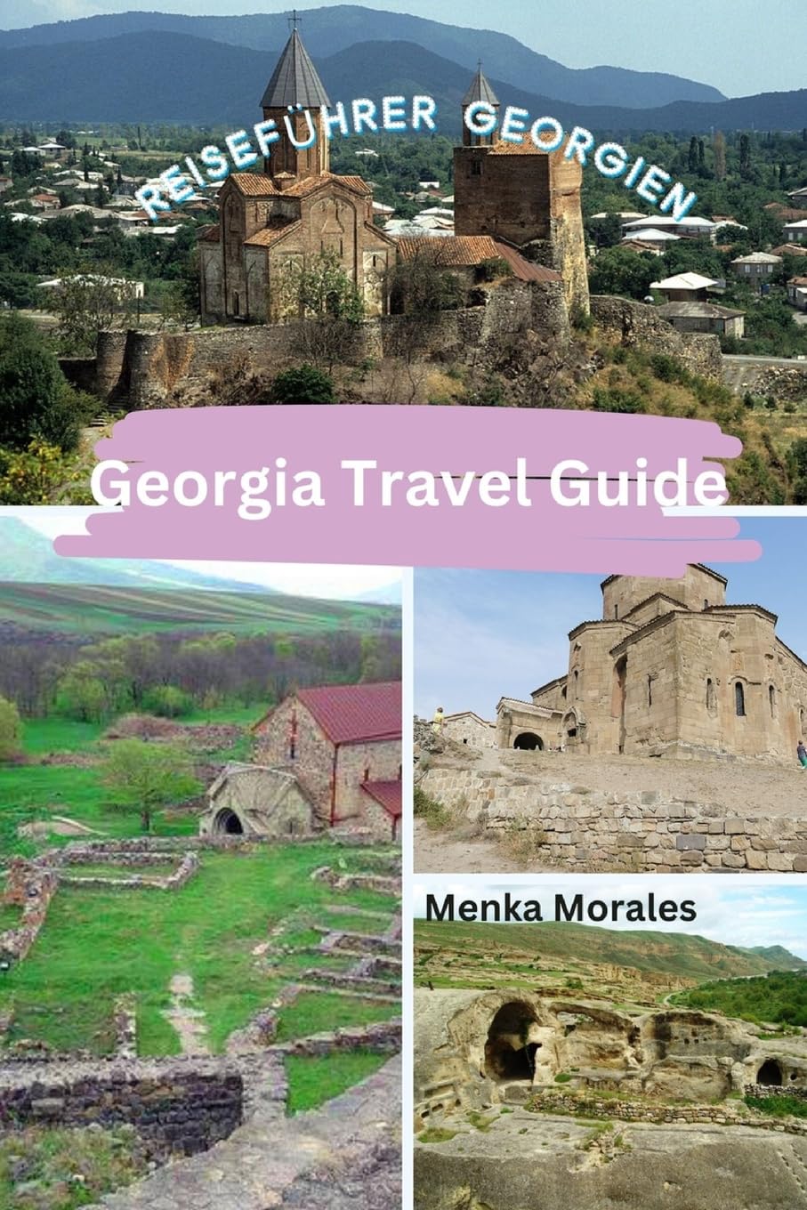 Georgia Travel Guide: Reiseführer Georgien