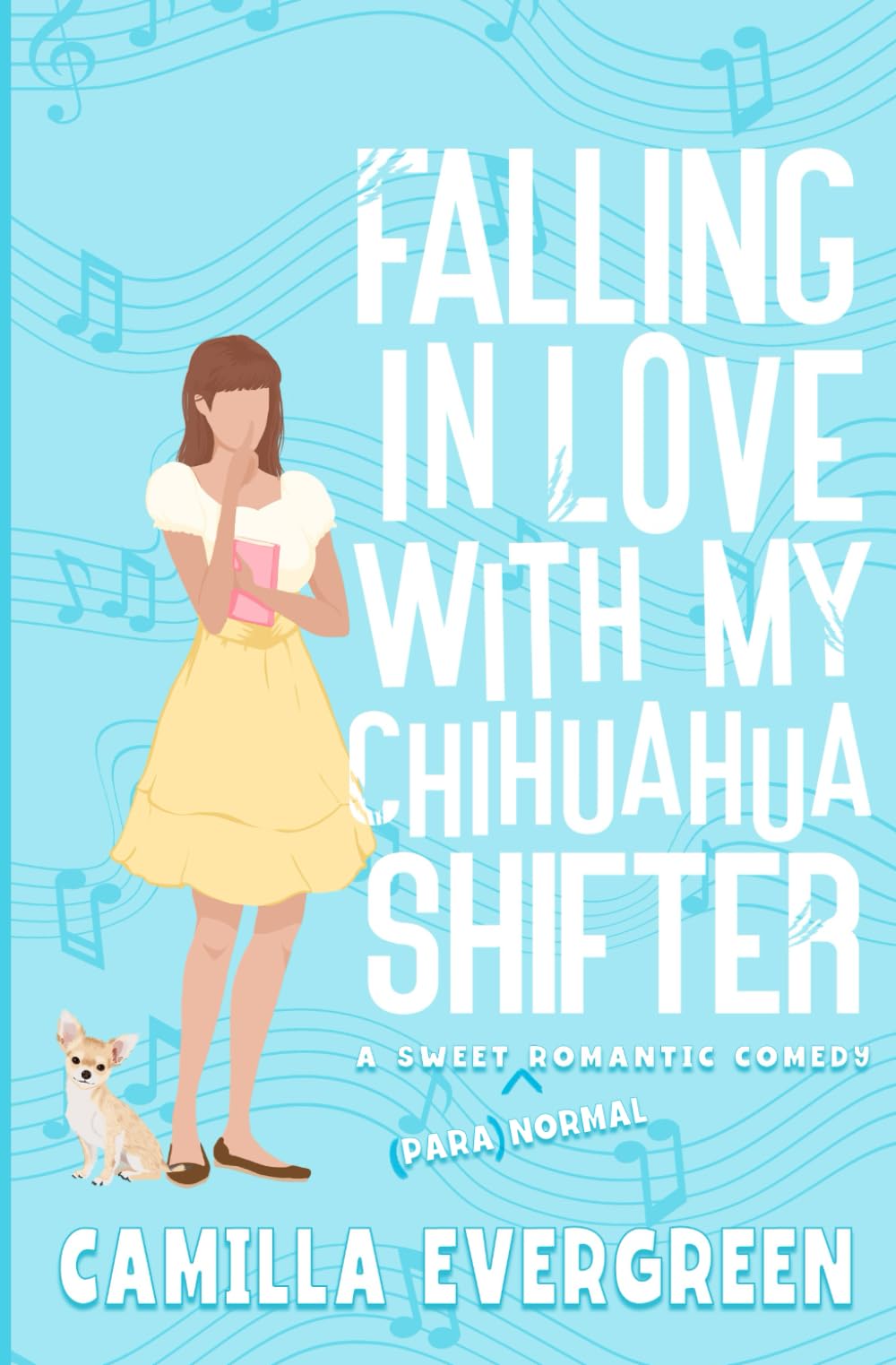 Falling in Love with My Chihuahua Shifter: A Sweet Romantic Comedy (That's (Para)Normal)