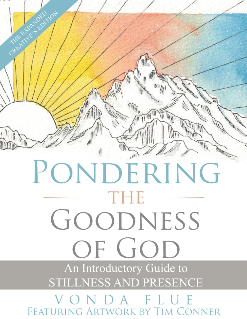 Pondering The Goodness Of God: An Introductory Guide To Stillness And Presence: The Expanded Creative’s Edition - 5233