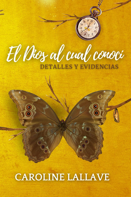 El Dios al cual conocí: Detalles y Evidencias (Spanish Edition) - 1498