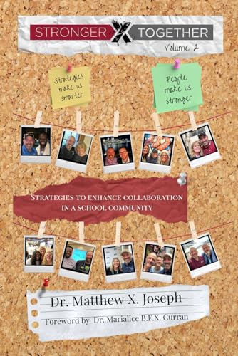 Stronger Together Volume 2: Strategies to Enhance Collaboration in a School Community - 7927