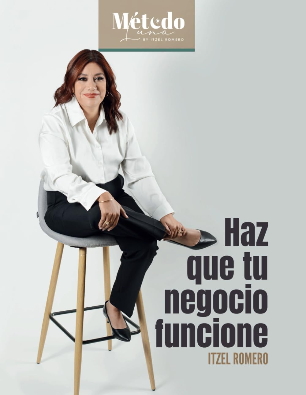 Método Luna Haz que tu negocio funcione (Spanish Edition)