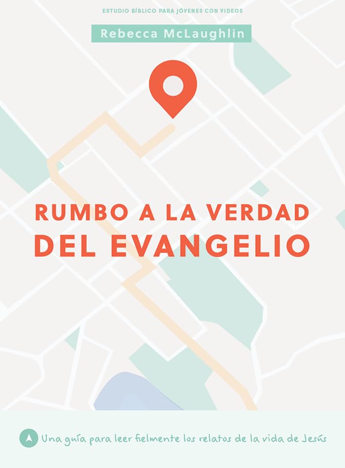 Explora la verdad del evangelio - Estudio bíblico para jóvenes con videos / Navigating Gospel Truth - Teen Bible Study (Spanish Edition)