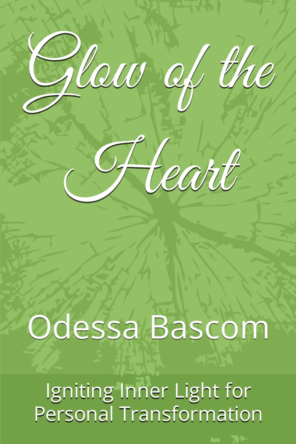 Glow of the Heart: Odessa Bascom