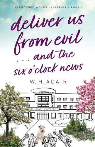 Deliver Us From Evil…and the Six O’Clock News (Brentwood Women Mysteries)