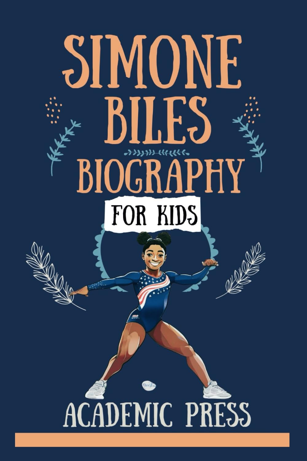 Simone Biles Biography For Kids: The Exciting Tale of America's greatest gymnast of all time, A little Golden book biography to inspire new readers to ... big dremers (Amazing Kids Biography Series) - 6181
