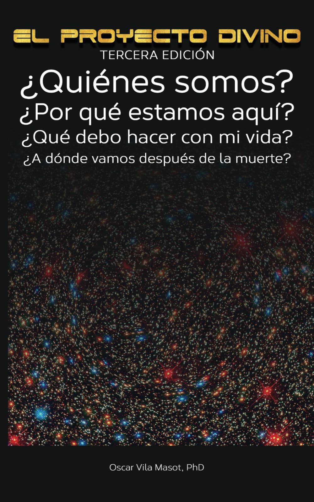 El Proyecto Divino: Tercera Edición (Spanish Edition)
