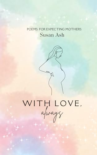 With Love, Always: Poems for Expecting Mothers - 8042