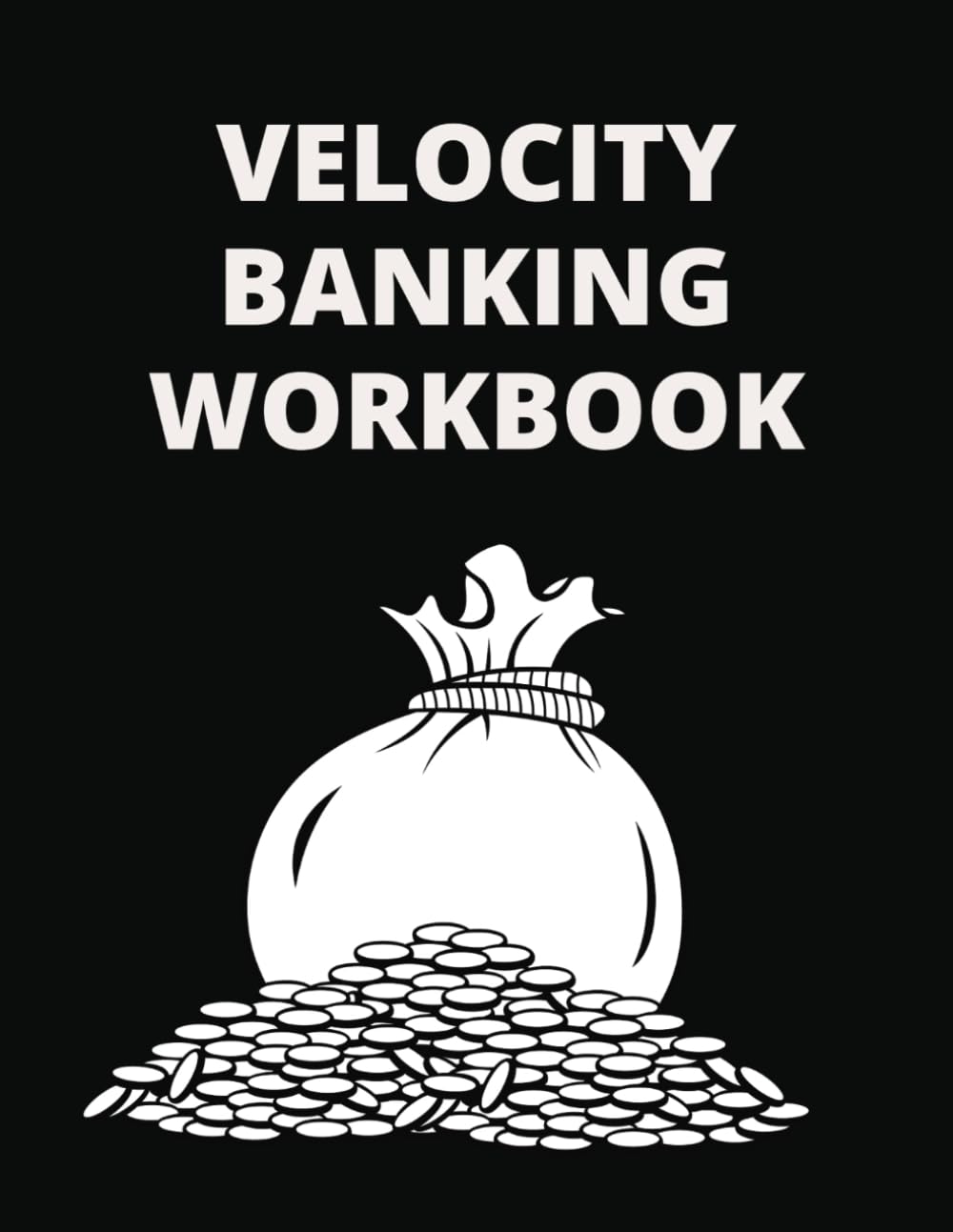 VELOCITY BANKING WORKBOOK: Remember that the journey to financial freedom is a marathon not a sprint. - 8388