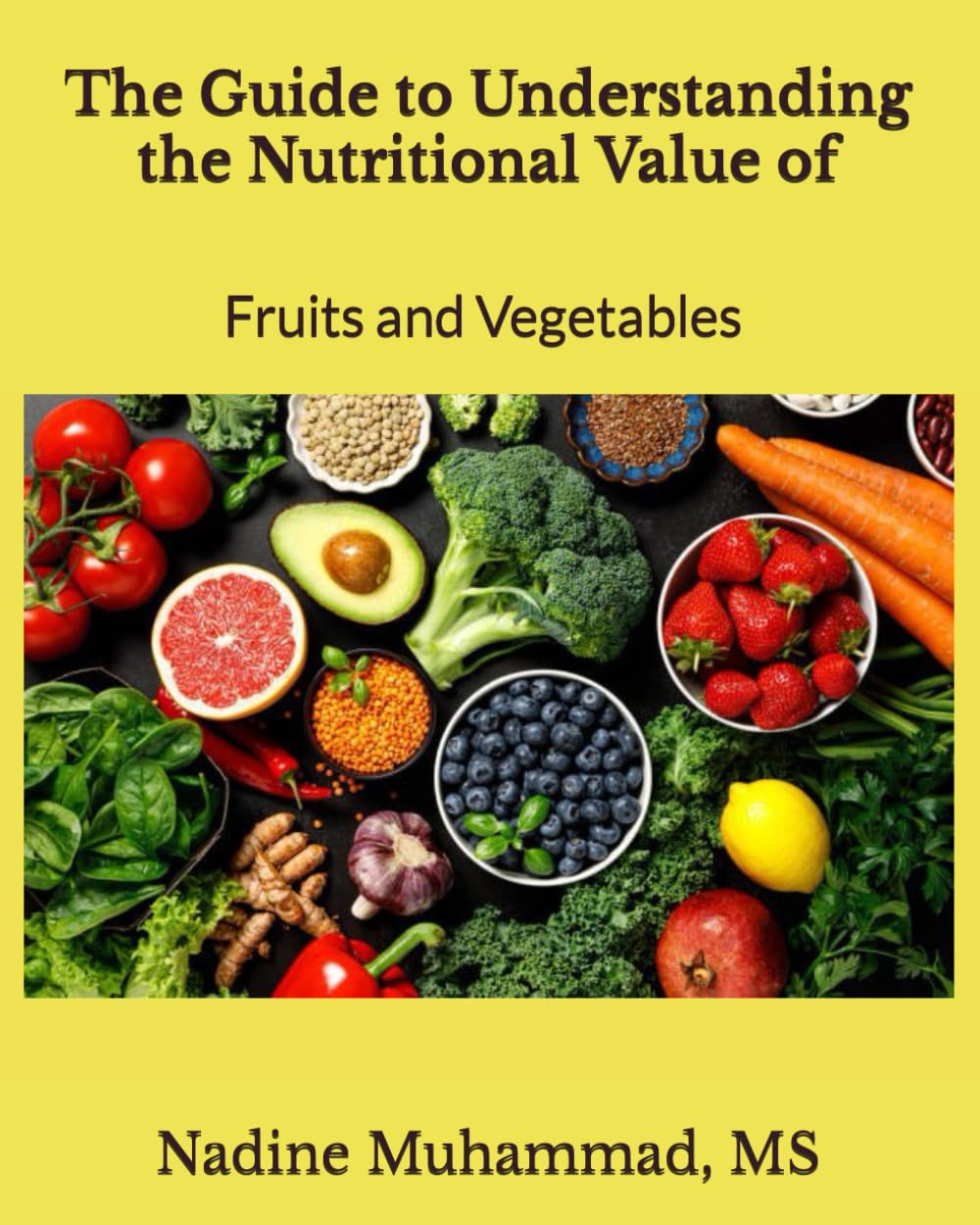 The Guide to Understanding the Nutritional Value of Fruits and Vegetables - 2135