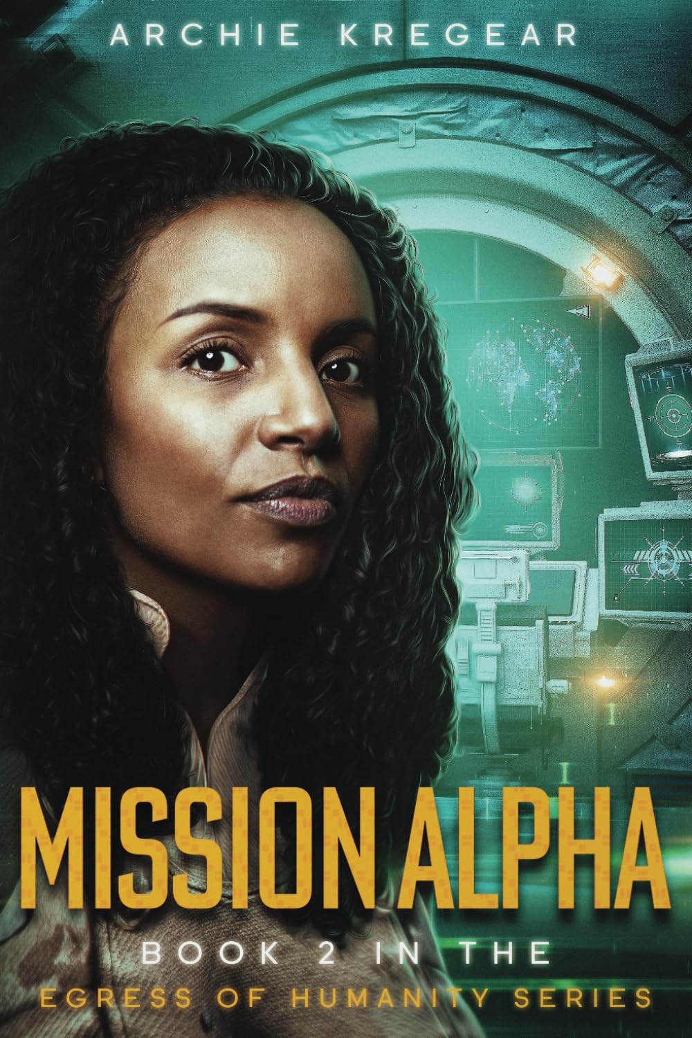 Mission Alpha: Book Two in the Egress of Humanity Series