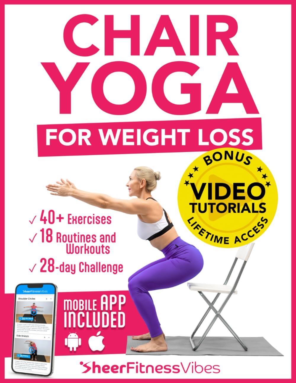 Chair Yoga for Weight Loss: 10 Minutes a Day to Transform: Low-Impact Exercises for Seniors and Beginners (Quick and Easy Home Workouts by Sheer Fitness Vibes) - 6334
