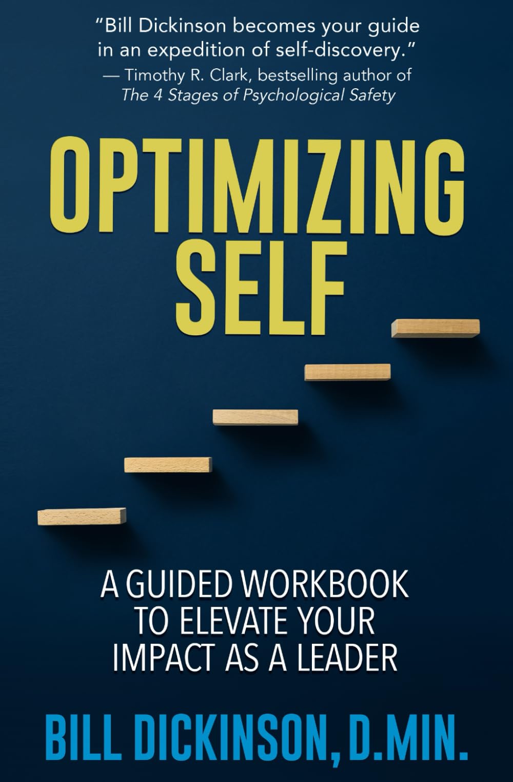 Optimizing Self: A Guided Workbook to Elevate Your Impact as a Leader