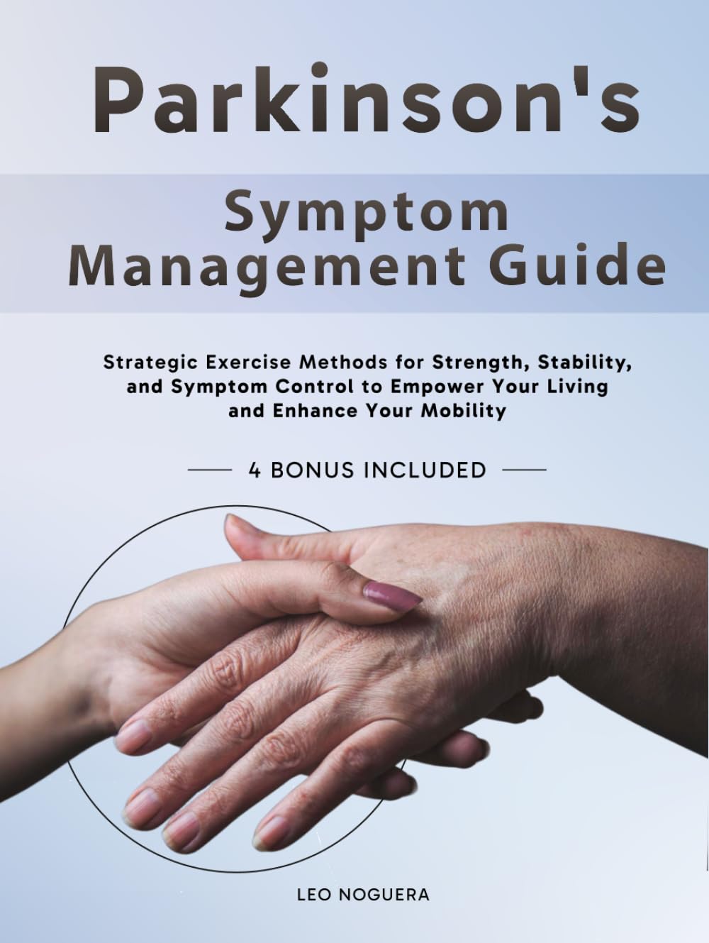 Parkinson's Symptom Management Guide: Strategic Exercise Methods for Strength, Stability, and Symptom Control to Empower Your Living and Enhance Your Mobility - 326
