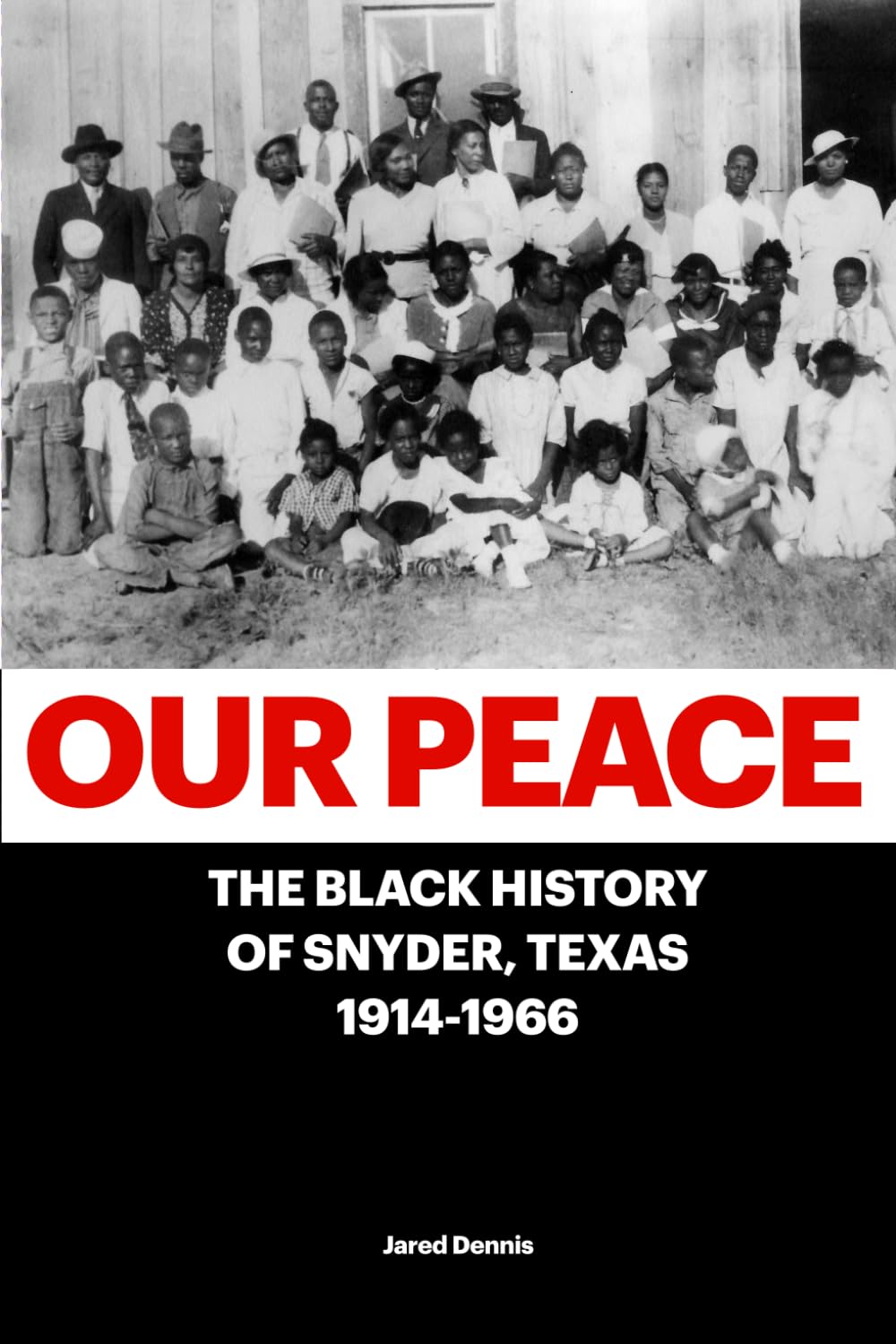 Our Peace: The Black History of Snyder, Texas 1914-1966