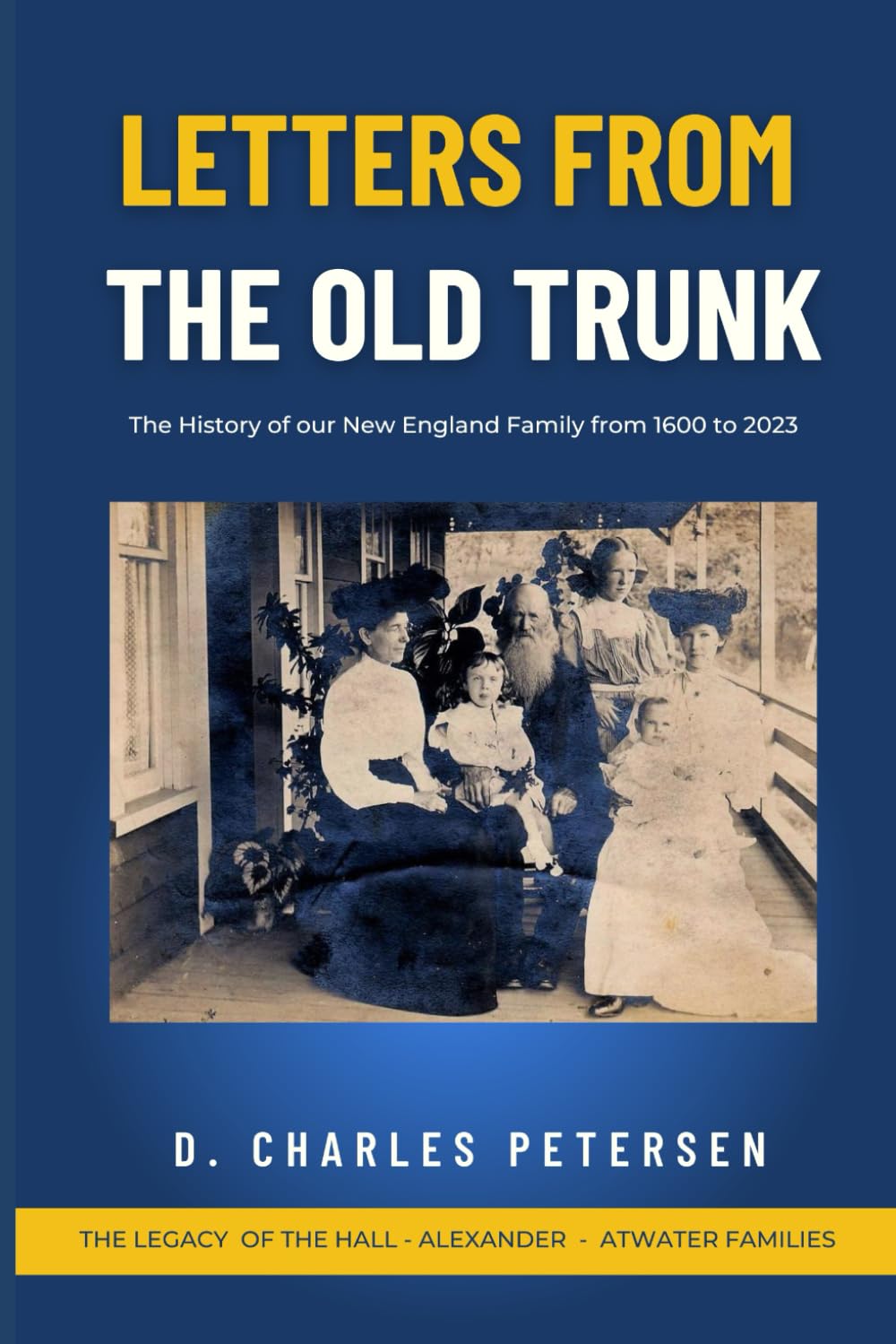 Letters From the Old Trunk: The History of Our New England Family From 1600 to 2023