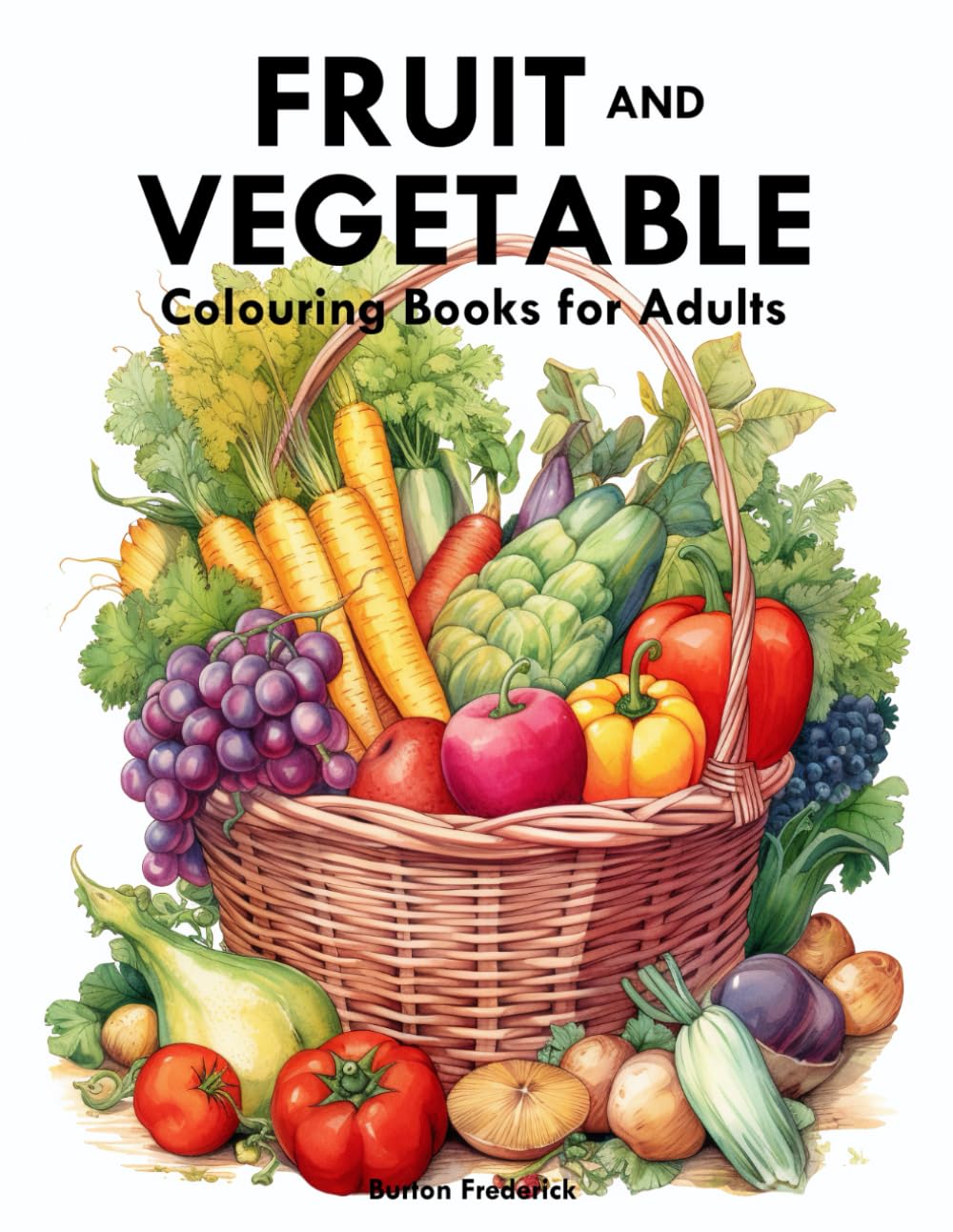 Fruit and Vegetable: Colouring Books for Adults with Orange, Pineapple, Carrot, and Much More