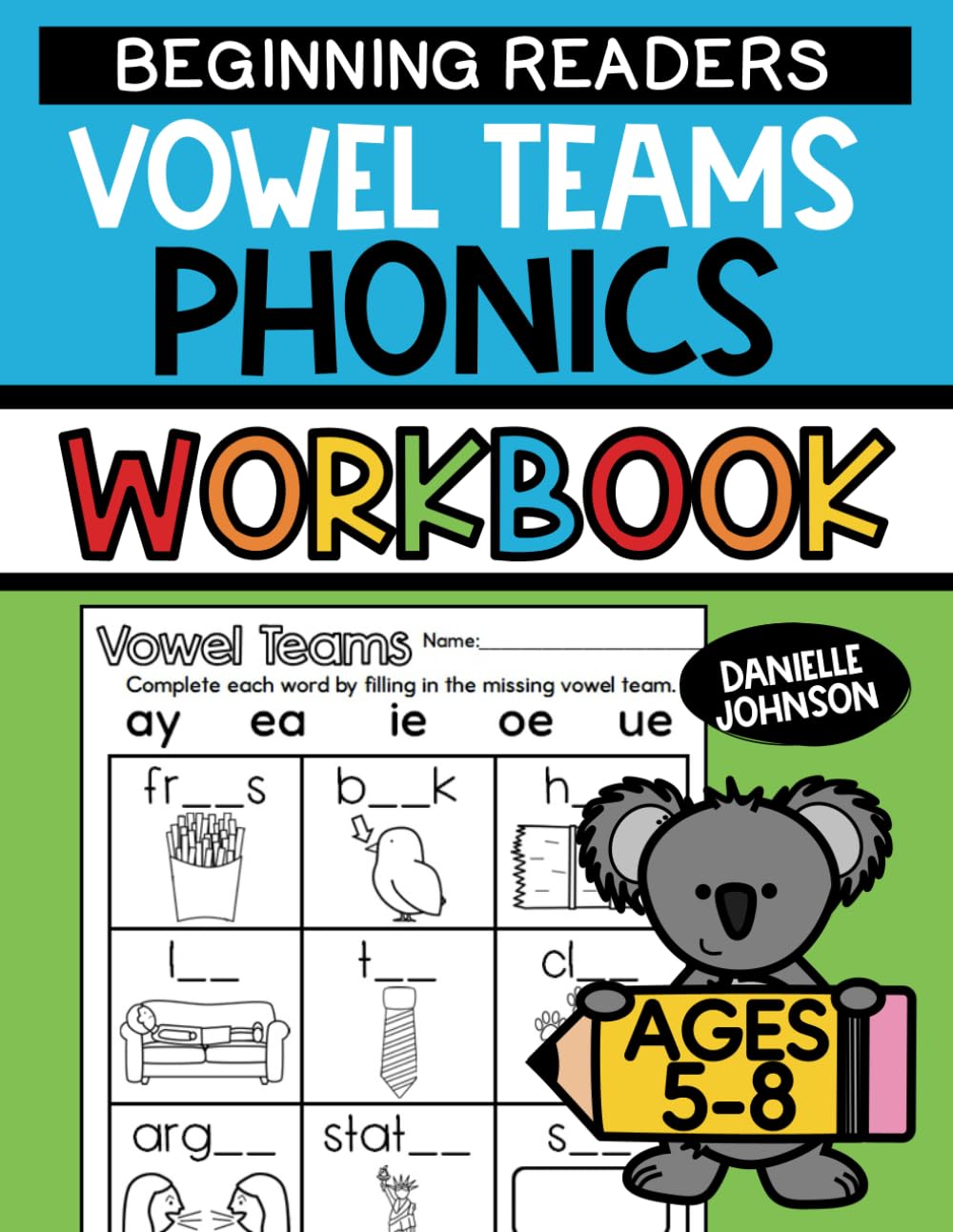 Vowel Teams Phonics Workbook: Double Vowels, Learn to Read, Beginning Readers, Kindergarten, Grade 1, Grade 2, Homeschool, Reading, Writing, Matching (Phonics Workbooks) - 7125