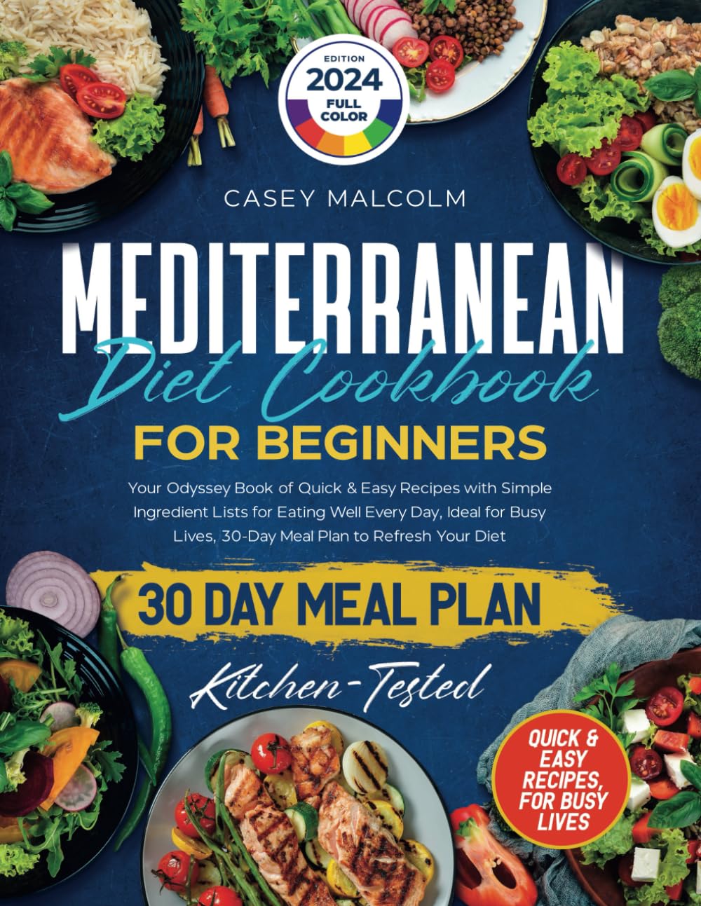 Mediterranean Diet Cookbook for Beginners: Your Odyssey Book of Quick & Easy Recipes with Simple Ingredient Lists for Eating Well Every Day, Ideal for Busy Lives, 30-Day Meal Plan to Refresh Your Diet - 3503