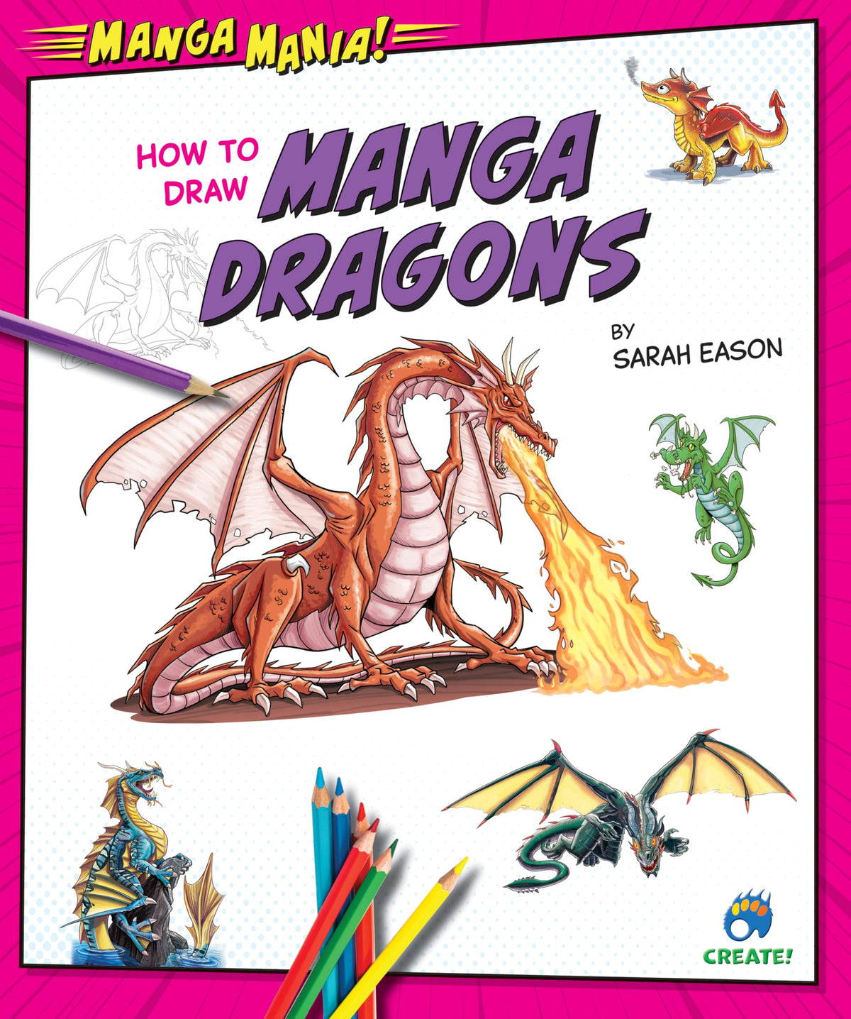 How to Draw Manga Dragons (Manga Mania!)