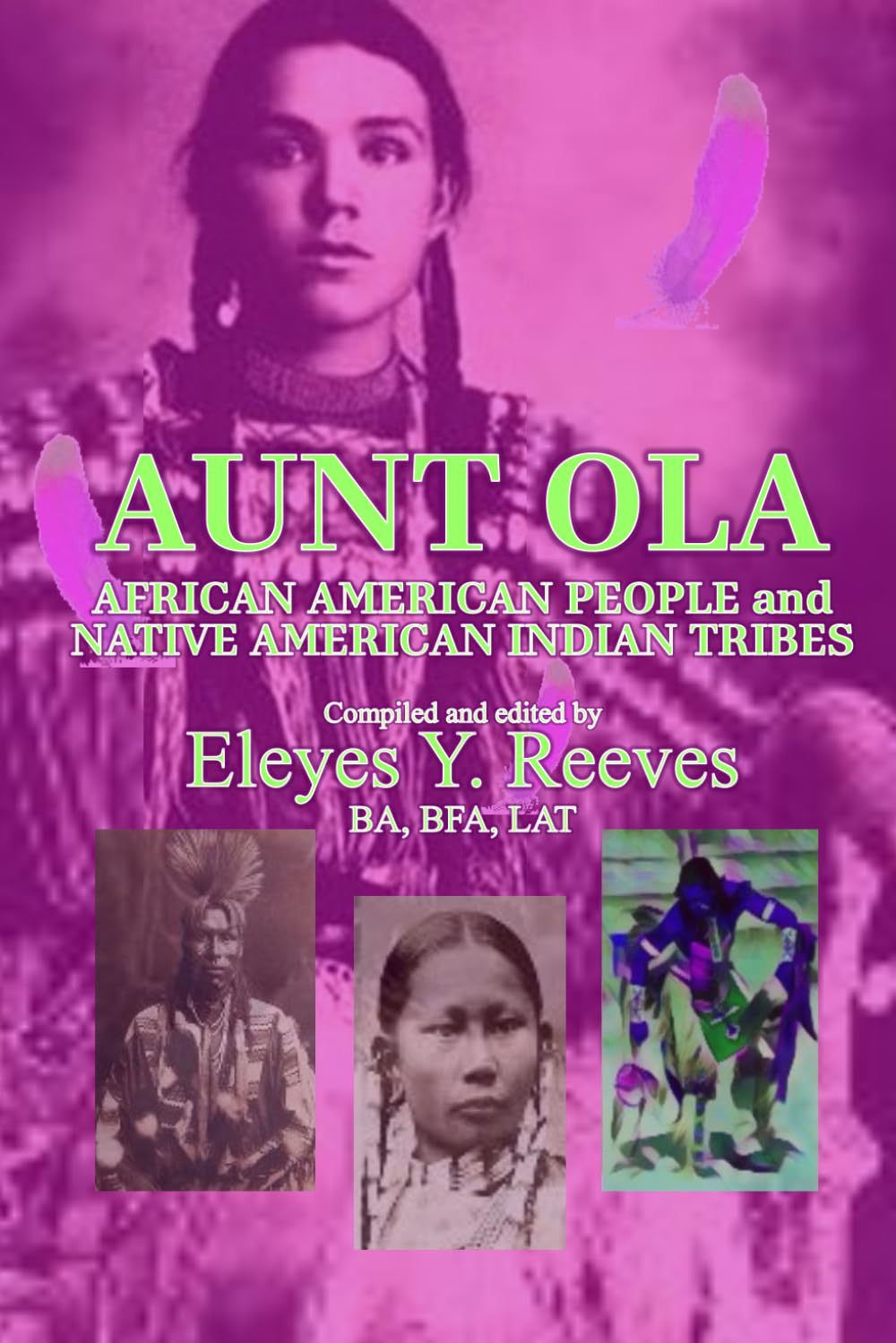 Aunt Ola: African American People and Native American Indian Tribes - 756
