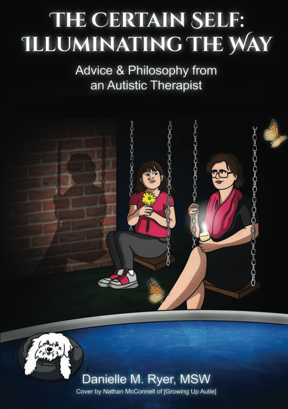 The Certain Self: Illuminating the Way: Advice & Philosophy from an Autistic Therapist