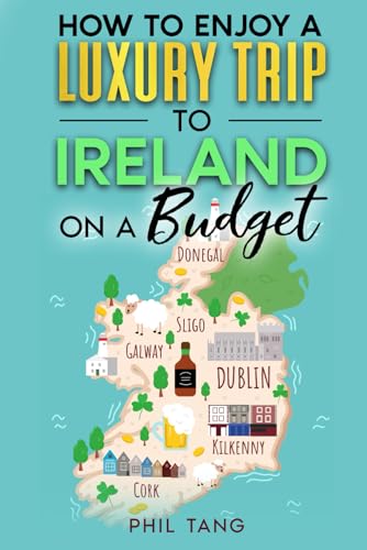 Ireland Travel Guide: Enjoy a $10,000 trip to Ireland for $1,000! (BUDGET TRAVEL GUIDE 2025 - Super Cheap Guides 2025) - 1359