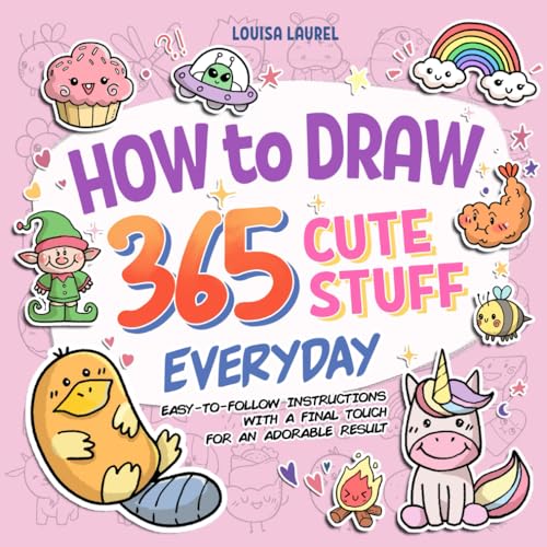 How To Draw 365 Cute Stuff Everyday: Simple Sketching and Easy Step-by-Step Instructions for Drawing Adorable Things Everyday of The Year - 3344