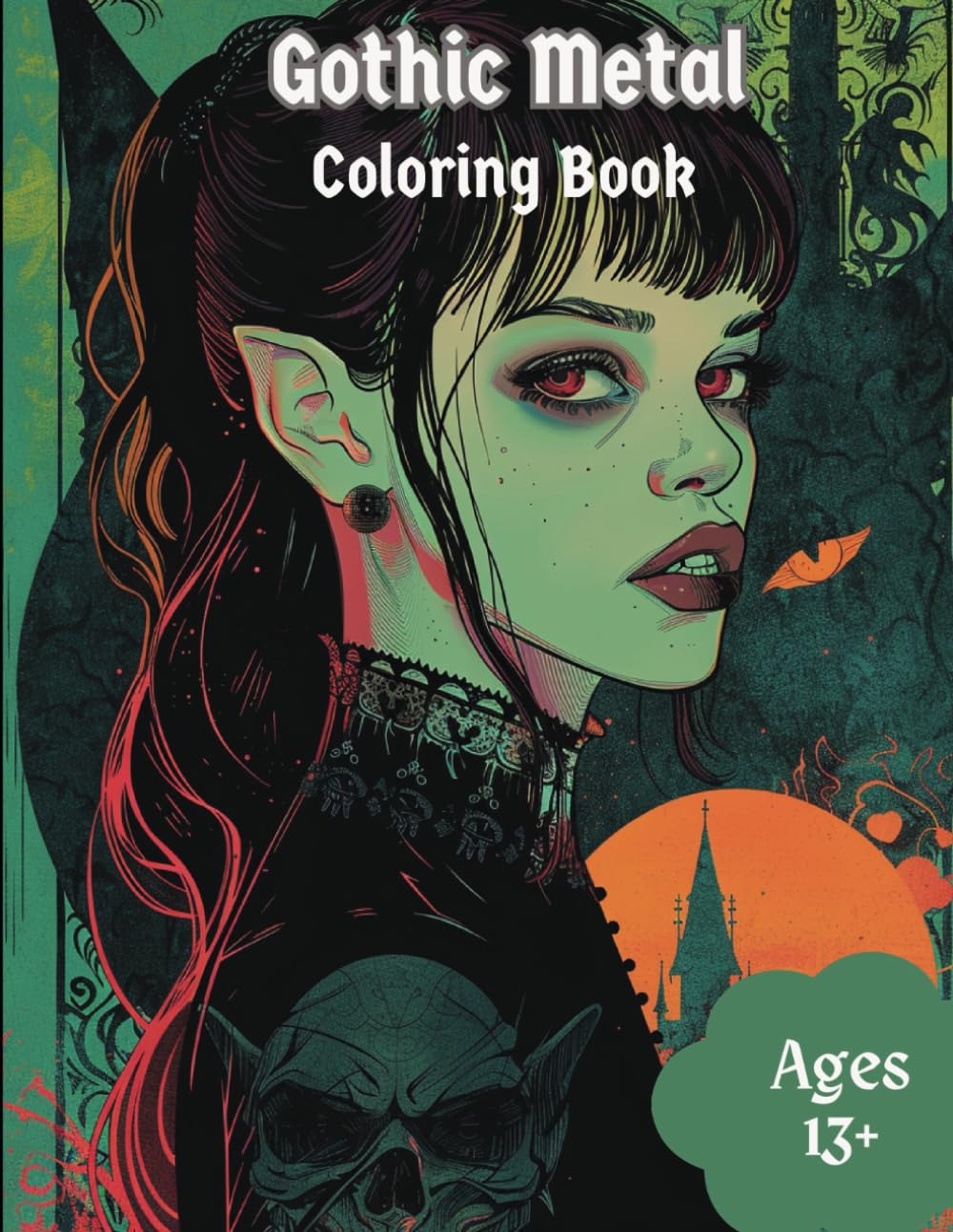 Gothic Metal coloring book: Awesome gothic coloring book for late teens and adults. Gothic girls, vampires, dark theme